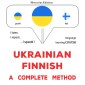 Ukrainian - Finnish : a complete method