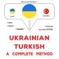 Ukrainian - Turkish : a complete method