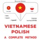 Vietnamese - Polish : a complete method