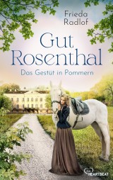 Gut Rosenthal - Das Gestüt in Pommern