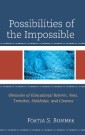Possibilities of the Impossible