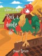 Where Is My "Cock a Doodle Do"