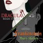 Two Horror Classics - Frankenstein and Dracula