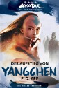 Avatar - Der Herr der Elemente: Die Avatar-Chroniken - Der Aufstieg von Yangchen