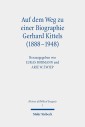 Auf dem Weg zu einer Biographie Gerhard Kittels (1888-1948)
