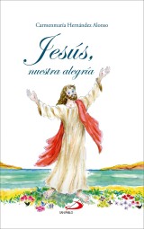 Jesús, nuestra alegría