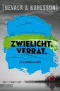 Zwielicht. Verrat.