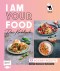 I am your Food - Das Kochbuch
