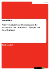 Wie verändert Good Governance die Strukturen des Deutschen Olympischen Sportbundes?