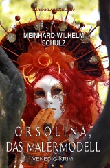 Orsolina, das Malermodell - Ein Venedig-Krimi mit Detektiv Volpe
