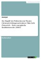 Der Begriff des Politischen im Theater. Christoph Schlingensiefs Aktion "Bitte liebt Österreich - Erste europäische Koalitionswoche (2000)"