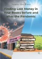 Finding Lost Money in Your Books before and after the Pandemic