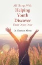 All Things Well: Helping Youth Discover Their Open Door