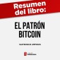 Resumen del libro "El patrón Bitcoin" de Saifedean Ammous