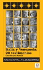 Italia y Venezuela: 20 testimonios