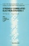 Strongly Correlated Electron Systems Ii - Proceedings Of The Adriatico Conference And Miniworkshop