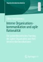 Interne Organisationskommunikation und agile Rationalität