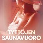 Tyttöjen saunavuoro - eroottinen novelli