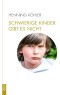 Schwierige Kinder gibt es nicht