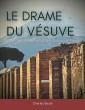 Le drame du Vésuve : l'histoire secrète de la destruction de Pompéi