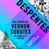 Das Leben des Vernon Subutex - Die komplette Trilogie