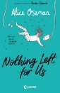 Nothing Left for Us Nothing Left for Us (deutsche Ausgabe von Radio Silence)