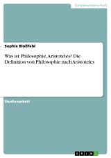 Was ist Philosophie, Aristoteles? Die Definition von Philosophie nach Aristoteles