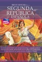 Breve historia de la Segunda República española. Nueva edición color