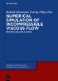 Numerical Simulation of Incompressible Viscous Flow
