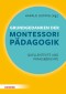Grundgedanken der Montessori-Pädagogik
