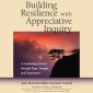 Building Resilience with Appreciative Inquiry