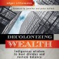 Decolonizing Wealth