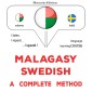 Malagasy - Swedish : a complete method