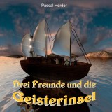 Drei Freunde und die Geisterinsel