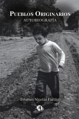Autobiografía Esteban Nicolás Fariña Pueblos originarios