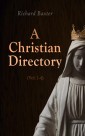 A Christian Directory (Vol. 1-4)