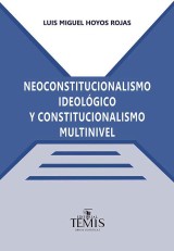 Neoconstitucionalismo ideológico y constitucionalismo multinivel