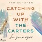 Catching up with the Carters - In your eyes (Catching up with the Carters, Band 1)
