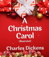 A Christmas Carol (Illustrated)