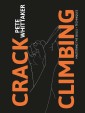 Crack Climbing - Mastering the skills & techniques