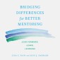 Bridging Differences for Better Mentoring