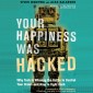 Your Happiness Was Hacked