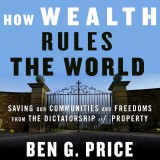 How Wealth Rules the World