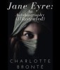 Jane Eyre: An Autobiography (Illustrated)