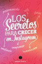 Los secretos para crecer en Instagram
