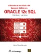 Administración básica de bases de datos con ORACLE 12c SQL