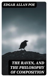 The Raven, and The Philosophy of Composition