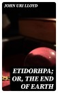 Etidorhpa; or, The End of Earth