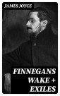 Finnegans Wake + Exiles