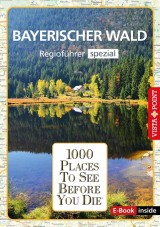 1000 Places To See Before You Die - Bayerischer Wald